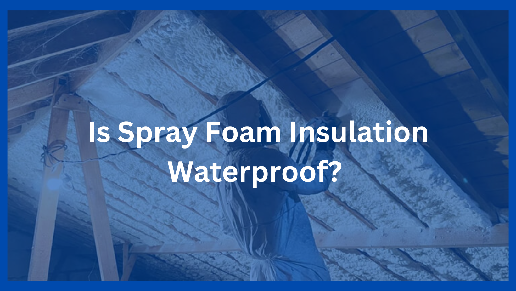 spray foam insulation waterproof